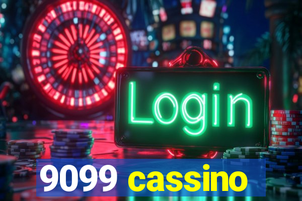 9099 cassino